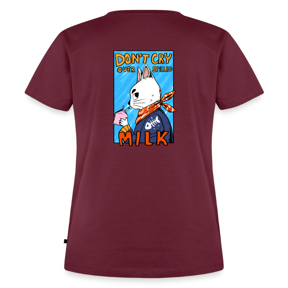 Don't cry over spilled milk – Katzen T-Shirt (Frauen) - Burgunderrot